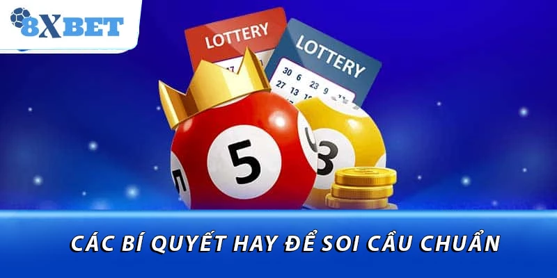 Các bí quyết hay để soi cầu chuẩn