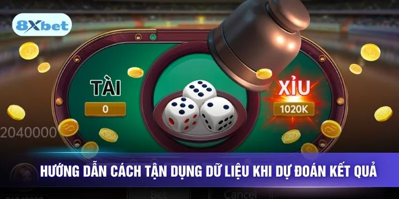 Hướng dẫn cách tận dụng dữ liệu khi dự đoán kết quả