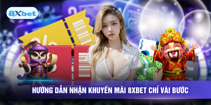 Hướng dẫn nhận khuyến mãi 8XBET chỉ vài bước